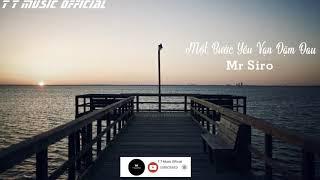 Một Bước Yêu Vạn Dặm Đau - Mr Siro, Lyrics