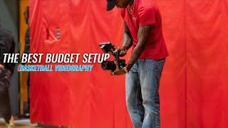 BEST Budget Setup For Basketball Videography | $1500 BUDGET |