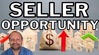 Sellers Have an Opportunity -   Los Angeles Broker