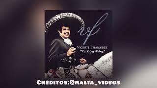 Tu Y Las Nubes - Vicente Fernández (Arreglo) @Malta_RCX