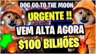 $1,00 DOG GO TO THE MOON A ALTA VAI SER EXPLOSIVA NA BINANCE COINBASE