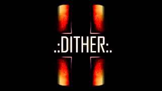 Dither @ Live Act