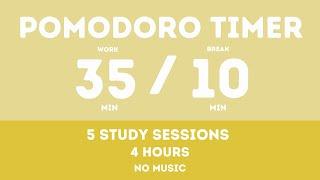 35 / 10  Pomodoro Timer - 4 hours study || No music - Study for dreams - Deep focus - Study timer