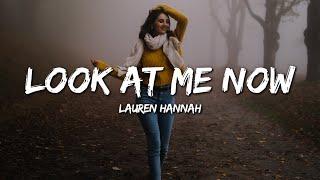 Lauren Hannah - Look at Me Now (Lyrics)