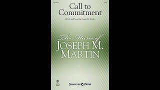 CALL TO COMMITMENT (SATB Choir) - by Joseph M. Martin