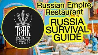 (Ep. 26) Russian Empire Restaurant - Tsar Events DMC & PCO' RUSSIA SURVIVAL GUIDE #eventprofs