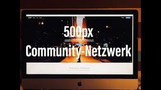 500px Die Community und das Netzwerk und Inspiration für Fotografen