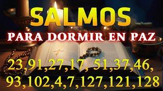 Salmos Para Dormir en Paz I Biblia Hablada 23,91,27,17, 51,37,46,93,102,4,7,127,121,128,1