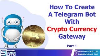 How to create Telegram bot with crypto currency gateway? | coinpayments part 1