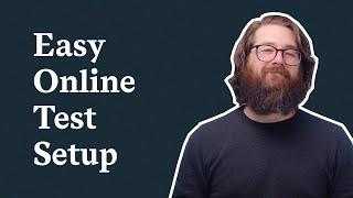 Easy Online Test Setup