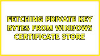 Fetching Private Key Bytes from Windows Certificate Store