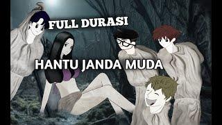 FULL DURASI HANTU JANDA MUDA