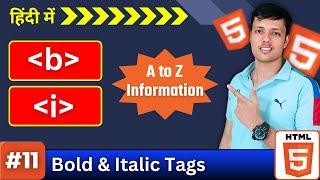 Ep. 11 || How to Use Bold and Italic Tags in HTML  Complete Breakdown