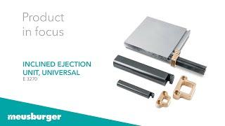 Meusburger product in focus - E 3270 inclined ejection unit