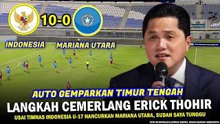  LUAR BIASA ‼️ Keputusan JOS Erick Thohir Usai Hasil Timnas Indonesia U17 vs Mariana Utara,Ditunggu