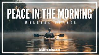 Be Still and Surrender Your Day To God | Peaceful & Blessed Morning Prayer To Begin The Day With God