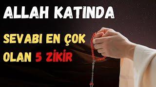 ALLAH KATINDA SEVABI EN FAZLA OLAN 5  ZİKİR - Faziletli zikir dua