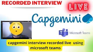 capgemini interview live captured using microsoft teams #capgeminiinterview #liveinterview