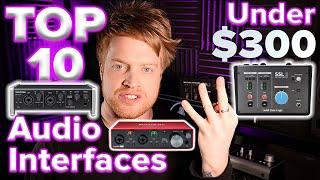 Best Audio Interfaces | Top 10 Under $300 with Audio Examples