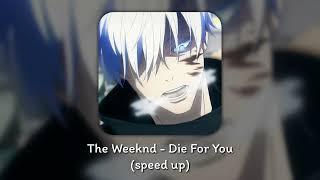 the weeknd - die for you (speed up) tiktok version