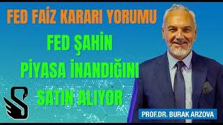 Fed Kararı Yorumu | Prof.Dr. Burak ARZOVA