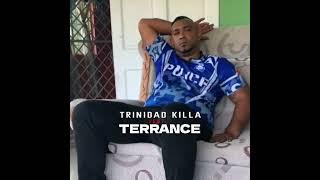 Trinidad Killa — Terrance (Official Audio)