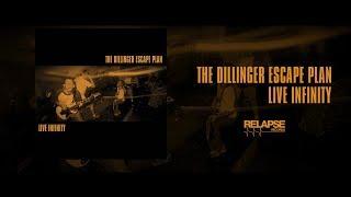 THE DILLINGER ESCAPE PLAN - Live Infinity [FULL ALBUM STREAM]