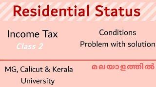 Residential status of Income Tax || conditions | problem with solution | in Malayalam