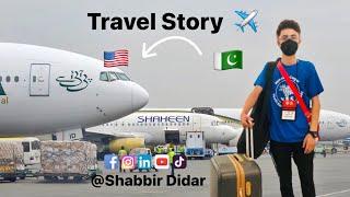 Travel Story Pakistan To U.S.A  || Shabbir Didar