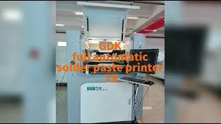 GDK full automatic solder paste printer stencil printer screen printer TX