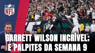 JETS VENCEM COM SHOW DE GARRETT WILSON; OS PALPITES PARA A SEMANA 9 DA NFL