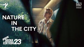 [SEOUL X V of BTS] Seoul Edition23 - Nature in the City (Official Video)_15s