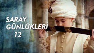 SARAY GÜNLÜKLERİ 12 | ŞEHZADE MUSTAFA'MIN İLK KILICI