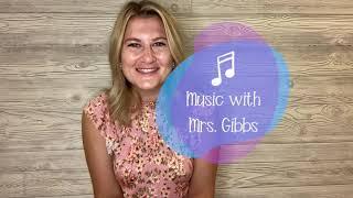 Welcome to Music with Mrs. Gibbs