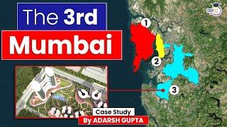 Why India is creating 3rd Mumbai? NAINA City | UPSC Prelims