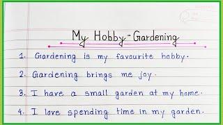 10 Lines Essay On My Hobby Gardening | Essay On My Hobby Gardening In English | My Hobby