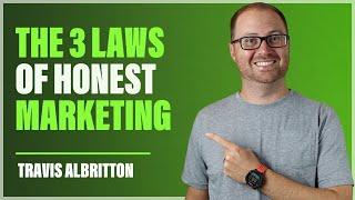 The Three Laws of Honest Marketing