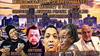 Murda Salutez Escaped Inmatez Antoine Massey & Derrick Groves… Frank De Salvo Suspended… ‘N’ More…