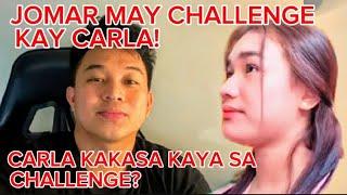 JOMAR MAY CHALLENGE KAY CARLA! KAKASA KAYA? | KALINGAP RAB