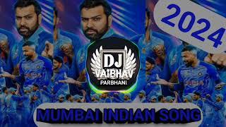 Mumbai Indians  | New Song 2024 | vaibhav dj parbhani 