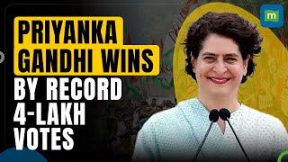 Priyanka Gandhi Wins By Record 4-Lakh Votes