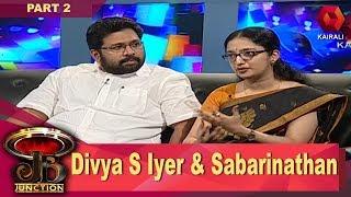 JB Junction:KS Sabarinathan & Divya S Iyer - Part 2 | 2nd July 2017 | Full Episode