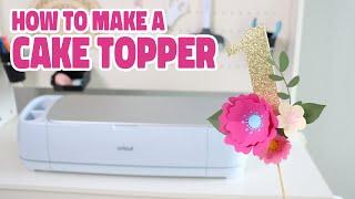 Cricut - How to Make a Cake Topper