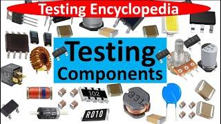 The A-Z Guide to Electronic Components Testing - Electronics Repair