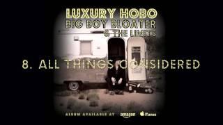 Big Boy Bloater & The Limits - All Things Considered