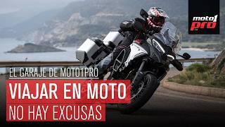 VIAJAR EN MOTO: ¡No hay excusas!