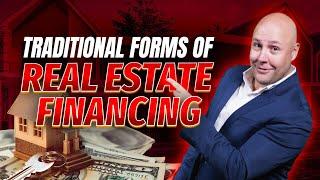 The 14 Ways You Can Traditionally Finance Real Estate Deals