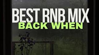 Best RNB Mix (2009 Back When ......