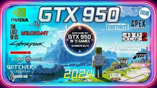 🟢NVIDIA GEFORCE GTX 950 in 15 GAMES |  in 2024