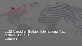 2022 Canadian Budget International Tax Matters